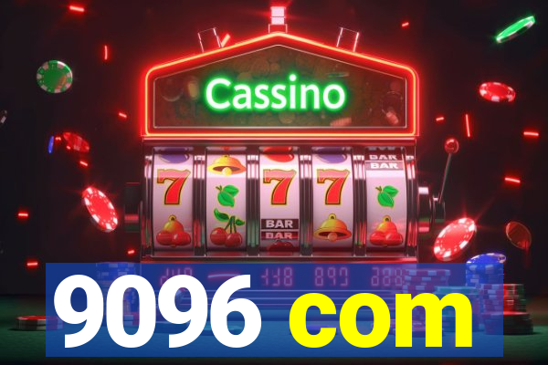 9096 com
